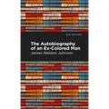 The Autobiography of an Ex-Colored Man