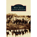 West Texas Cattle Kingdom