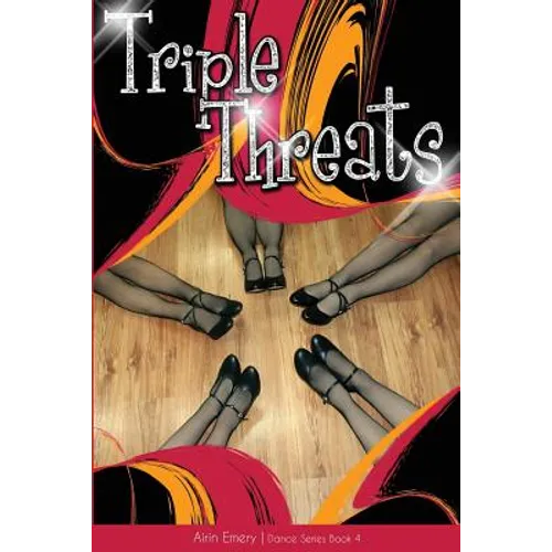 Triple Threats: The Dance Series (Book #4)