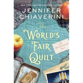 The World's Fair Quilt: An ELM Creek Quilts Novel