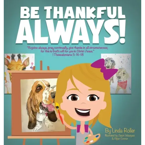 Be Thankful Always!: "Rejoice always, Pray continually, give thanks in all circumstances; for this is God's will for you in Christ Jesus."