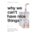 Why We Can't Have Nice Things: Social Media's Influence on Fashion, Ethics, and Property