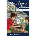 Whiz Tanner and the Phony Masterpiece
