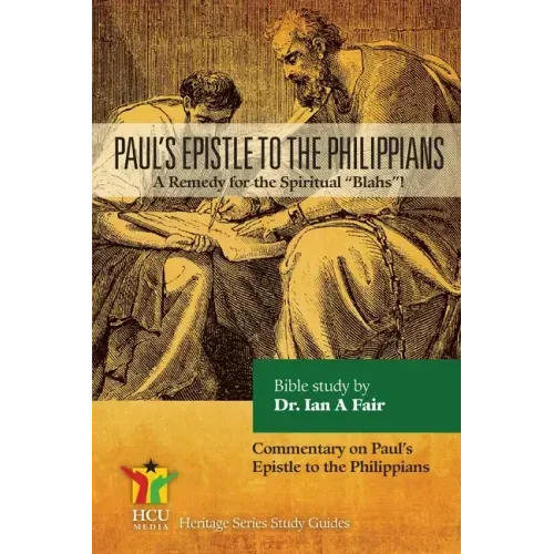 Paul's Epistle to the Philippians: A Remedy for the Spiritual "Blahs"!