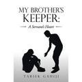 My Brother's Keeper: a Servant's Heart