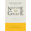 Nature and Grace: A New Approach to Thomistic Ressourcement