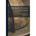 The Ante-nicene Fathers