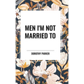 Men I'm Not Married To