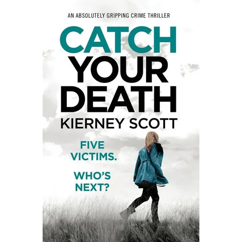 Catch Your Death: An absolutely gripping crime thriller