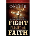 Fight, Flight, or Faith: How to Survive the Great Tribulation