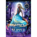 The Golden Slipper: A Cinderella Retelling