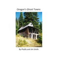 Oregon's Ghost Towns