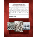 Thoughts Upon Female Education: Accommodated to the Present State of Society, Manners, and Government, in the United States of America: Addressed to t