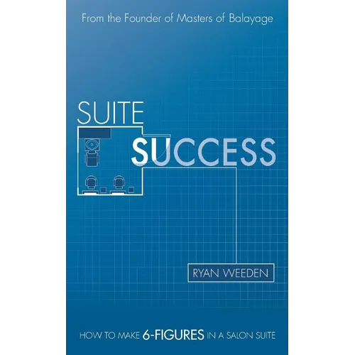 Suite Success: How to Make Six-Figures in a Salon Suite