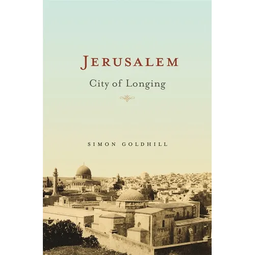Jerusalem: City of Longing