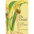 The Orchid in Lore and Legend