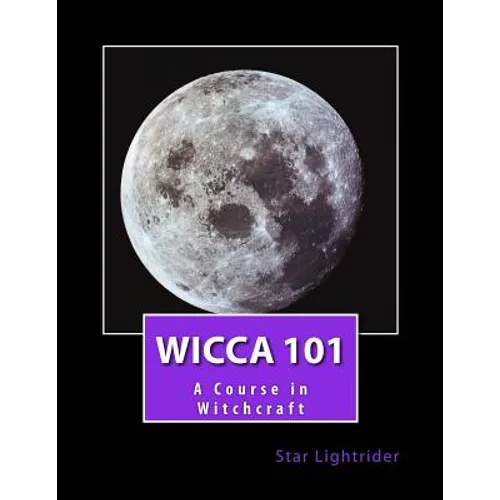 Wicca 101: A Course in Witchcraft