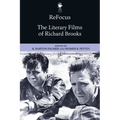 Refocus: The Literary Films of Richard Brooks