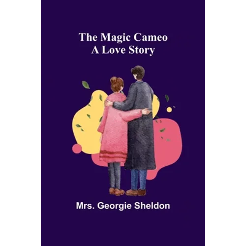 The Magic Cameo: A Love Story