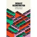 Socialist Reconstruction: A Better Future for the United States