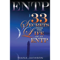 Entp: 33 Secrets From The Life of an ENTP