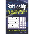 Battleship puzzle book for adults.: 200 Easy to Medium Puzzles 12x12 (Volume 6)