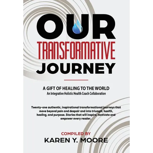 Our Transformative Journey - A Gift of Healing to The World