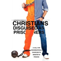 Christians Disguised as Prisoners