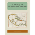 St. Petersburg and the Florida Dream, 1888-1950
