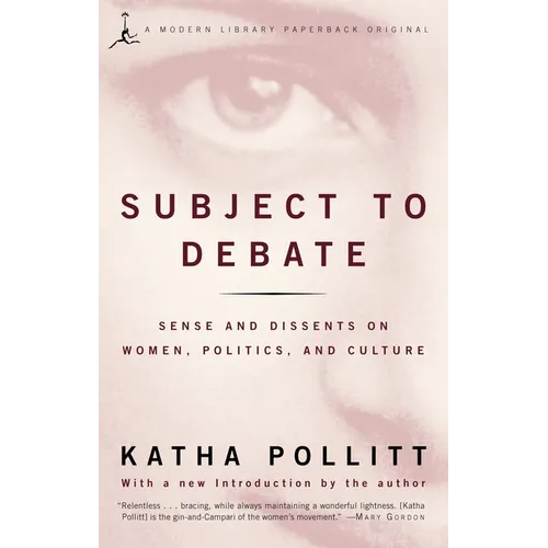 Subject to Debate: Sense and Dissents on Women, Politics, and Culture