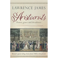 Aristocrats: Power, grace and decadence