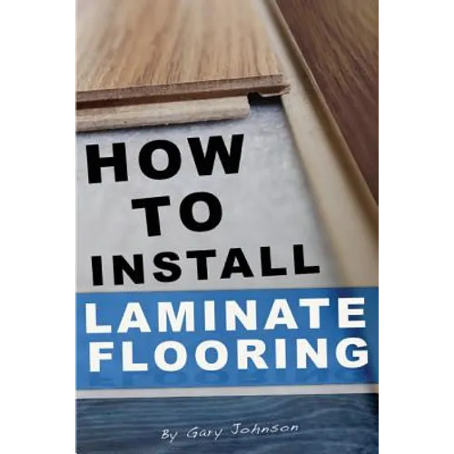 How To Install Laminate Flooring