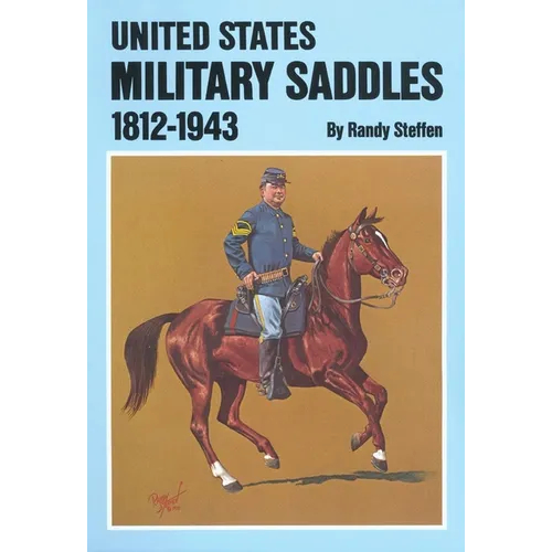 U.S. Military Saddles, 1812-1943
