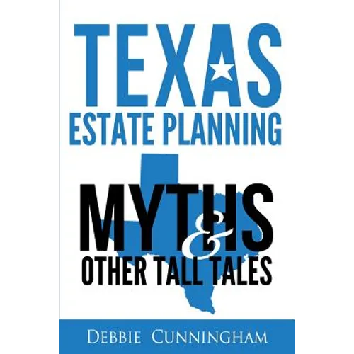 Texas Estate Planning Myths and Other Tall Tales