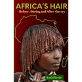 Africa's Hair: Before, During And After Slavery