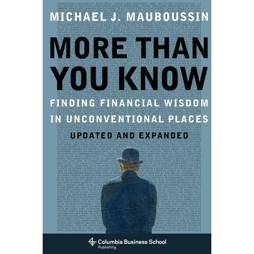 More Than You Know: Finding Financial Wisdom in Unconventional Places