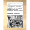 Journal of the Schooner Cuddalore on the Coast of Hainan 1760. by a Dalrymple. Second Edition.