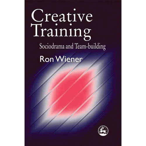 Creative Training: Sociodrama and Team-Building