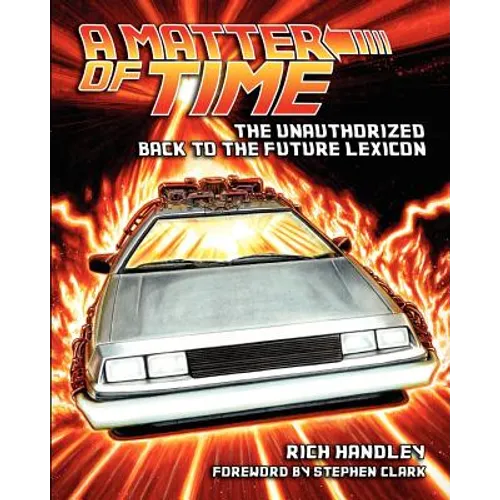 A Matter of Time: The Unauthorized Back to the Future Lexicon
