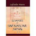 Glimpses of Unfamiliar Japan, Vol. 2