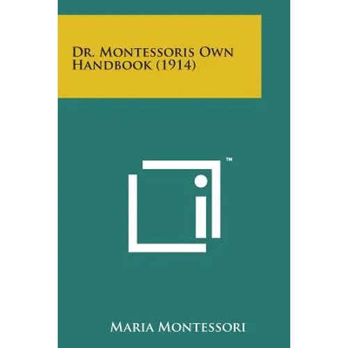 Dr. Montessoris Own Handbook (1914)