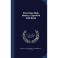 The Friday Club Menus; a Cape Cod Cook Book