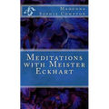 Meditations with Meister Eckhart