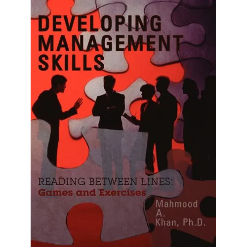 Developing Management Skills: READING BETWEEN LINES: Games and Exercises