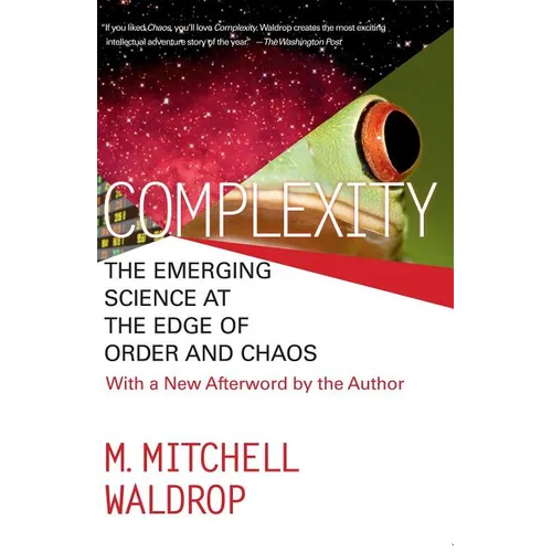 Complexity: The Emerging Science at the Edge of Order and Chaos
