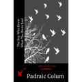 The Boy Who Knew What The Birds Said