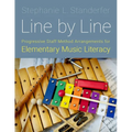 Line by Line: Progressive Staff Method Arrangements for Elementary Music Literacy