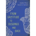 From Gratitude to Blessings and Back
