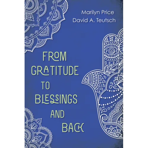 From Gratitude to Blessings and Back