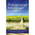 Transitional Ministry: A Time of Opportunity